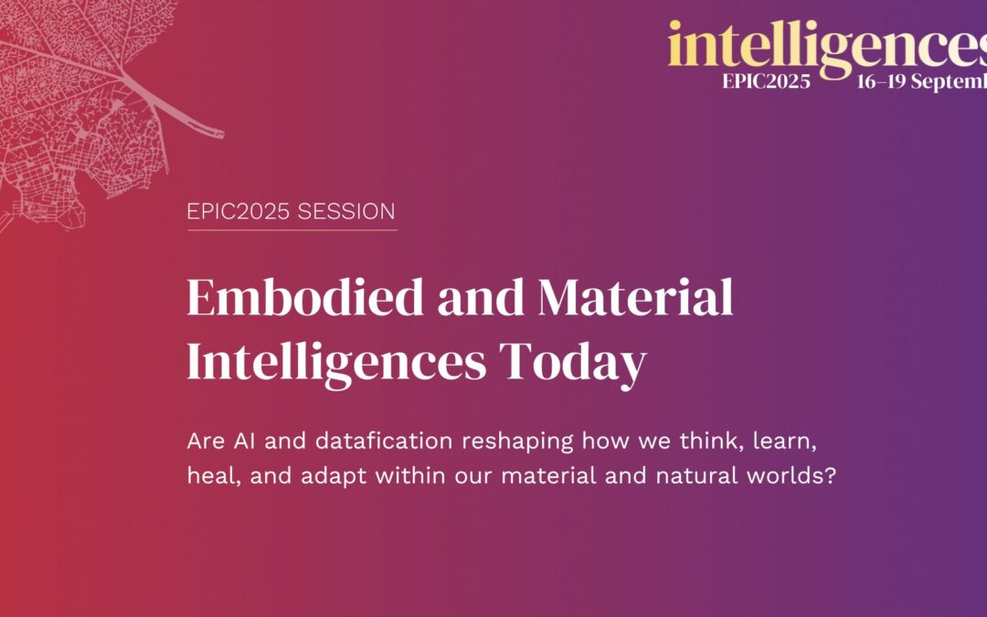 Embodied and Material Intelligences Today